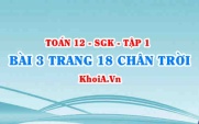 Bài 3 trang 18 Toán 12 Tập 1 Chân trời sáng tạo